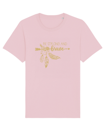 Be Strong And Brave Cotton Pink