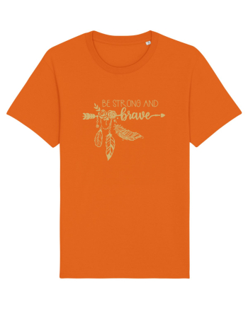 Be Strong And Brave Bright Orange
