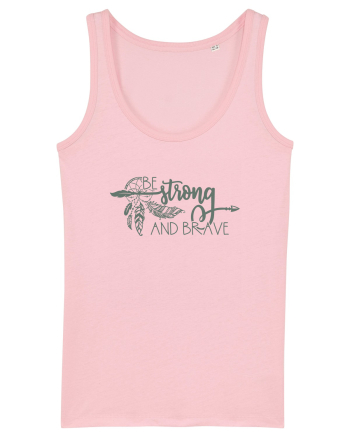 Be Strong And Brave Cotton Pink