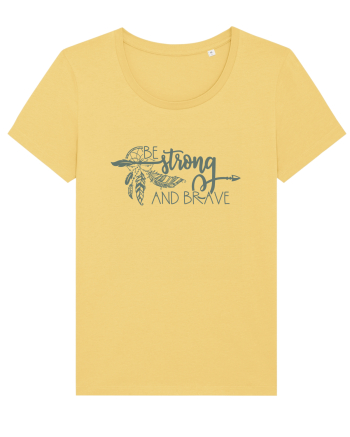 Be Strong And Brave Jojoba