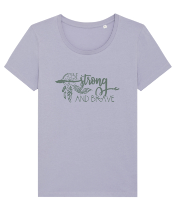 Be Strong And Brave Lavender