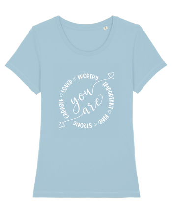 You Are Worthy Sky Blue