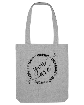 You Are Worthy Heather Grey
