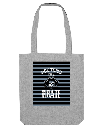 Pretend I'm A Pirate Heather Grey