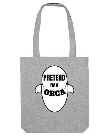 Pretend I'm A Orca Heather Grey