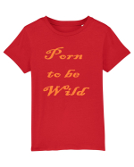 Porn to be wild Tricou mânecă scurtă  Copii Mini Creator