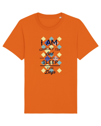 I Am Great In Bed I Can Sleep For Days Bright Orange