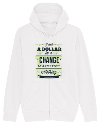 I put a dollar in a chnage machine, nothing changed White