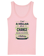 I put a dollar in a chnage machine, nothing changed Maiou Damă Dreamer