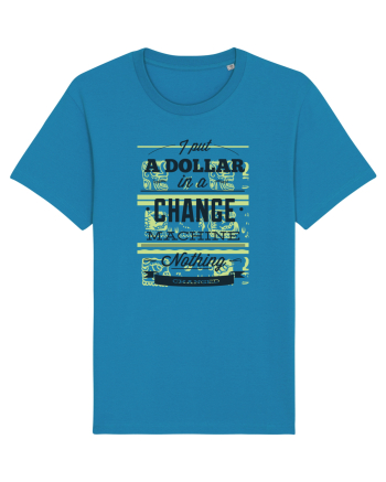 I put a dollar in a chnage machine, nothing changed Azur