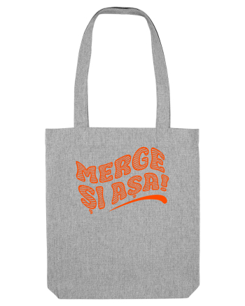Merge și așa! Heather Grey