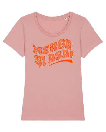 Merge și așa! Canyon Pink