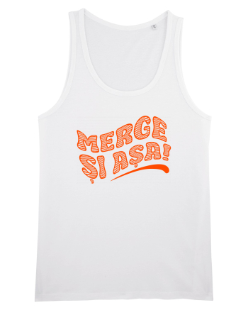Merge și așa! White