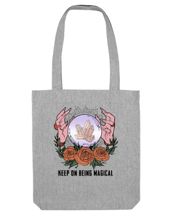 Keep On Being Magical Heather Grey