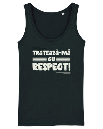 Tratează-mă cu respect! Black