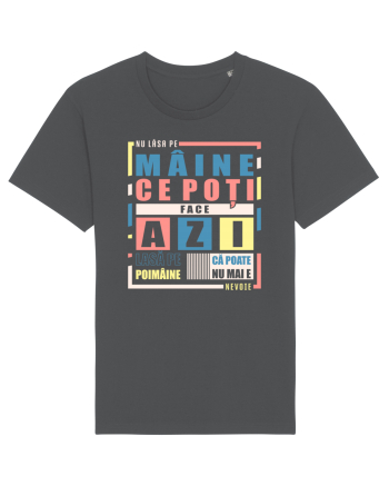 Nu lăsa pe mâine... Anthracite