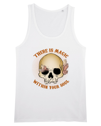 There Is Magic Within Your Soul White