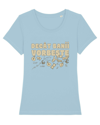 Decat Banii Vorbeste Sky Blue