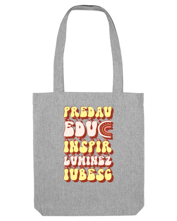 Predau, educ, inspir, luminez, iubesc Heather Grey