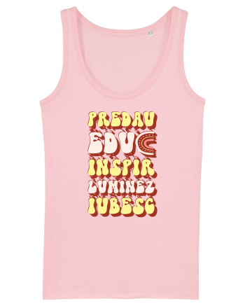 Predau, educ, inspir, luminez, iubesc Cotton Pink