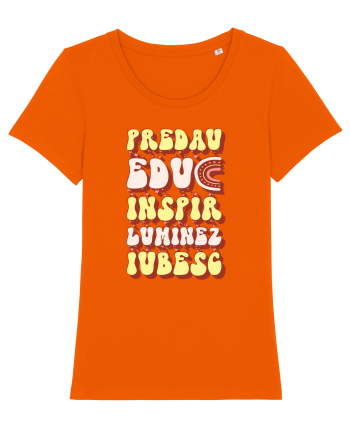 Predau, educ, inspir, luminez, iubesc Bright Orange