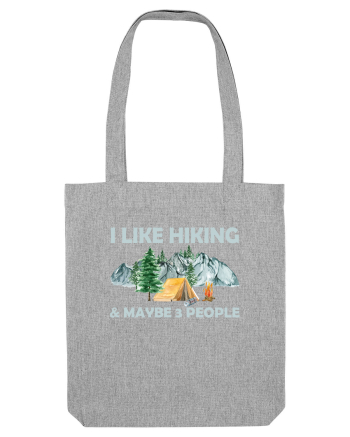 I Like Hiking & Maybe 3 People Heather Grey