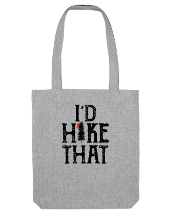 I'd Hike That Heather Grey