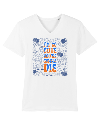 I`m so cute you`re gonna die White