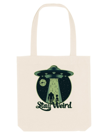 Stay Weird Alien UFO Bigfoot Natural