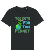 Too Cute For This Planet Ufo Alien Tricou mânecă scurtă Unisex Rocker