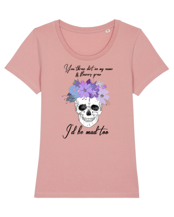 I'll be mad too Canyon Pink