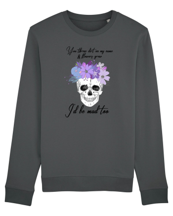 I'll be mad too Anthracite