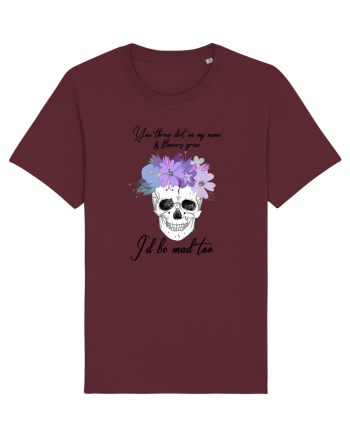 I'll be mad too Burgundy
