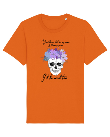 I'll be mad too Bright Orange