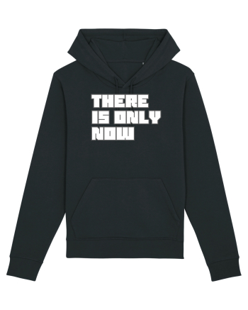 There is only now Black