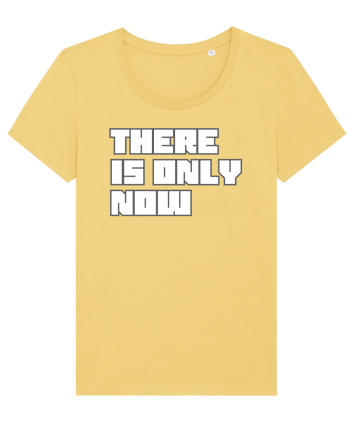 There is only now Jojoba