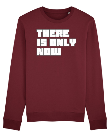 There is only now Burgundy