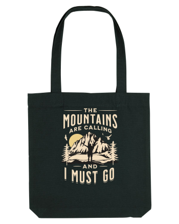 The mountains are calling and I must go Black