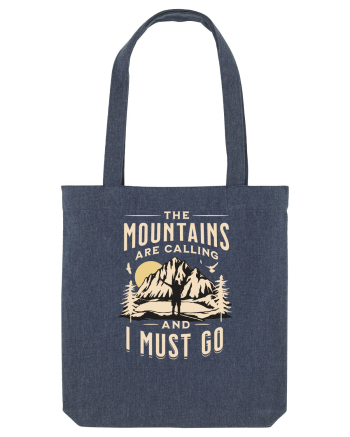 The mountains are calling and I must go Midnight Blue