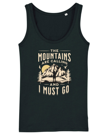 The mountains are calling and I must go Black