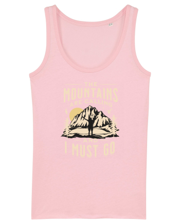 The mountains are calling and I must go Cotton Pink