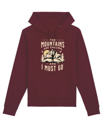 The mountains are calling and I must go Burgundy
