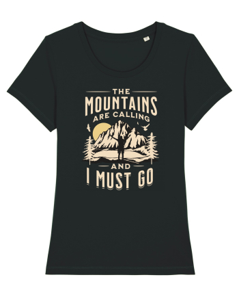 The mountains are calling and I must go Black