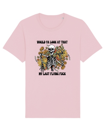 Would Ya Look At That My Last Flying Fuck Cotton Pink
