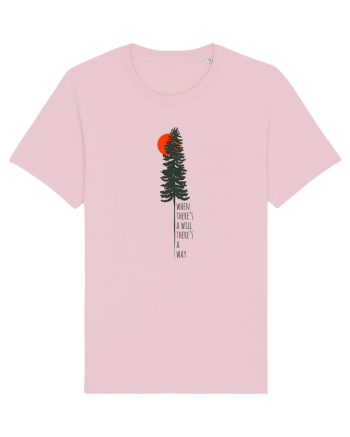 Where there's a will, There's a way, Cotton Pink