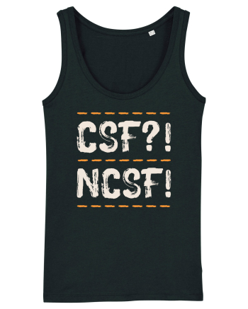CSF?! NCSF! Black