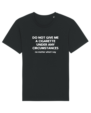 Don't give me a cigarette Black