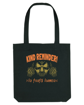Kind Reminder la toata lumea Black