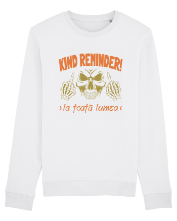 Kind Reminder la toata lumea White