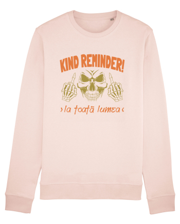 Kind Reminder la toata lumea Candy Pink